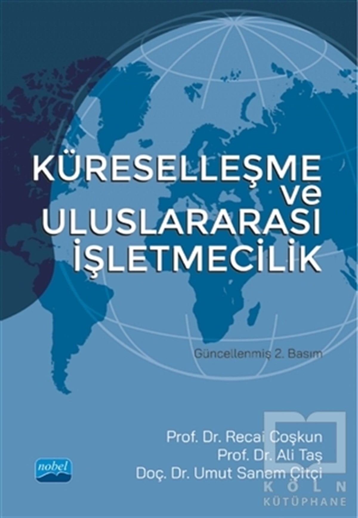 Recai CoşkunBücher über die GlobalisierungKüreselleşme ve Uluslararası İşletmecilik