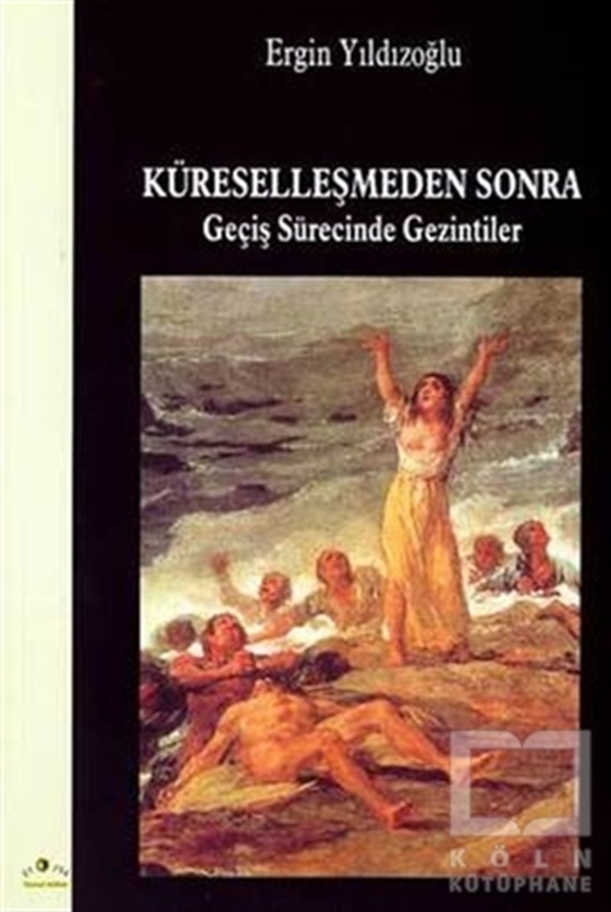 Küreselleşmeden Sonra  Geçiş Sürecinde Gezintiler