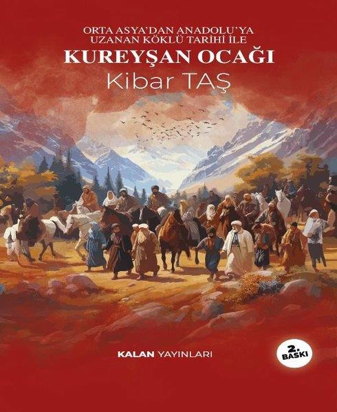 Kibar TaşAlevilik & Bektaşilik KitaplarıKureyşan Ocağı - Orta Asya’dan Anadolu'ya Uzanan Köklü Tarihi İle