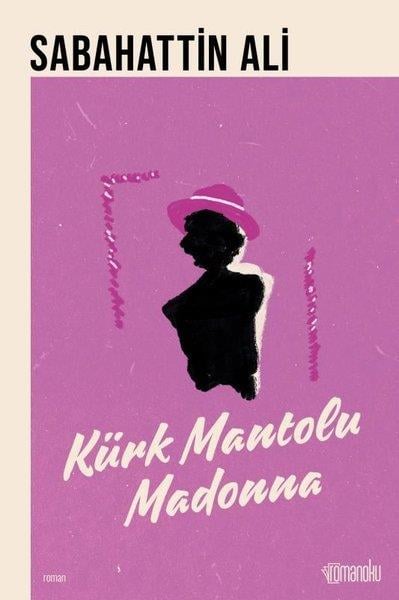 Sabahattin AliTürk RomaniKürk Mantolu Madonna