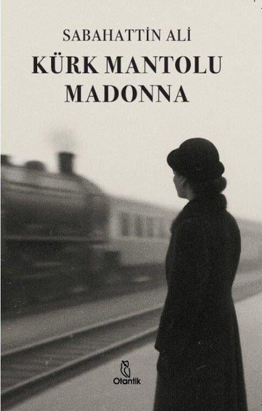 Sabahattin AliTürk RomaniKürk Mantolu Madonna