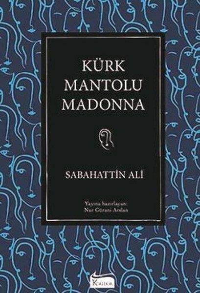 Sabahattin AliTürkiye RomanKürk Mantolu Madonna