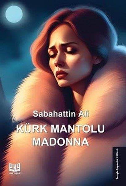 Sabahattin AliTürk KlasikleriKürk Mantolu Madonna