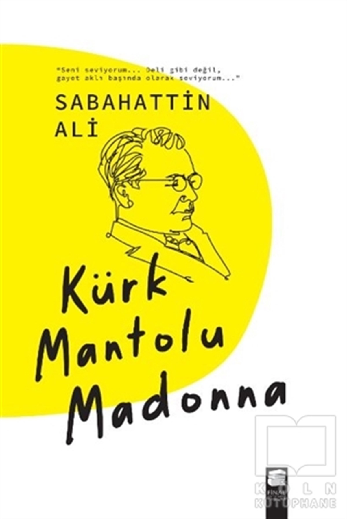 Sabahattin AliTürkçe RomanlarKürk Mantolu Madonna