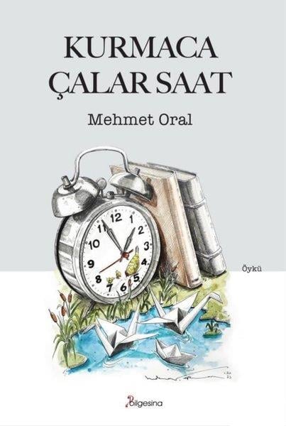 Mehmet OralGeschichten Kurmaca Çalar Saat
