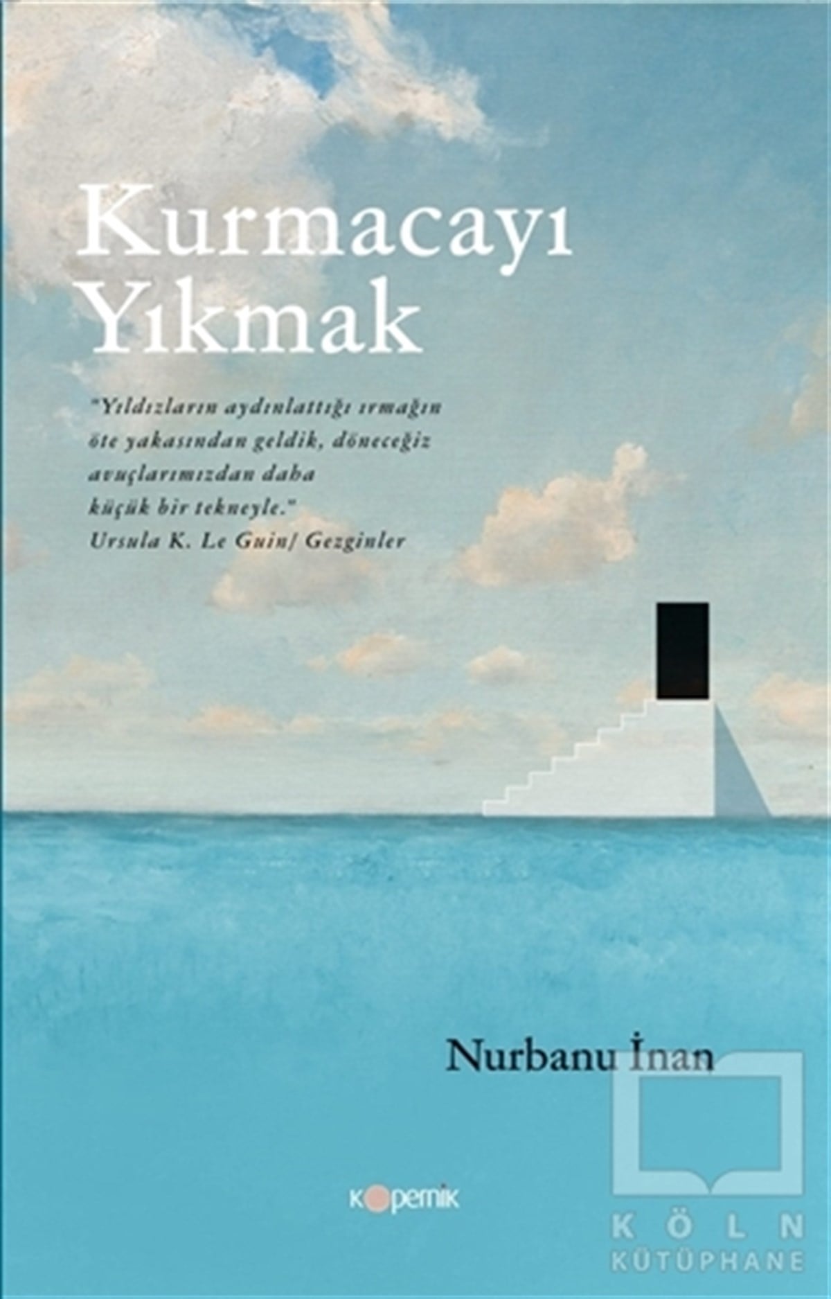 Nurbanu İnanDeneme KitaplarıKurmacayı Yıkmak