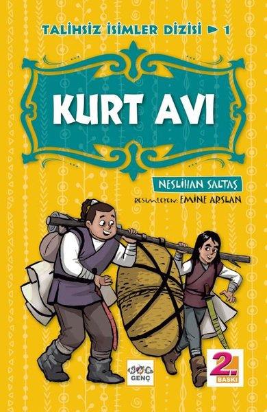 Neslihan SaltaşÇocuk Gençlik RomanlarıKurt Avı - Talihsiz İsimler Dizisi 1