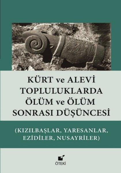 Hasan HarmancıEtnolojiKürt ve Alevi Topluluklarda Ölüm ve Ölüm Sonrası Düşüncesi (Kızılbaşlar, Yaresanlar, Ezidiler, Nusay)