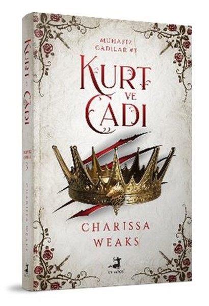 Charissa WeaksFantastik Kitaplar & Fantastik RomanlarKurt ve Cadı - Muhafız Cadılar 3