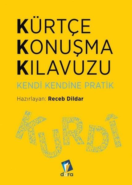 KolektifDil Bilimi - EtimolojiKürtçe Konuşma Kılavuzu - Kendi Kendine Pratik