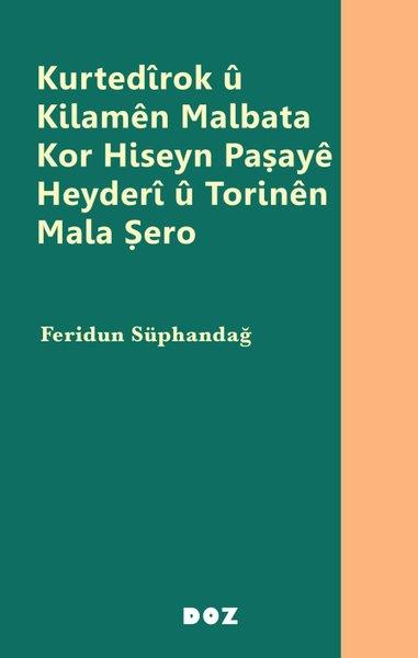 Feridun SüphandağKürtçeKurtedirok u Kilamen Malbata Kor Hiseyn Paşaya Heyderi u Torinen Mala Şero