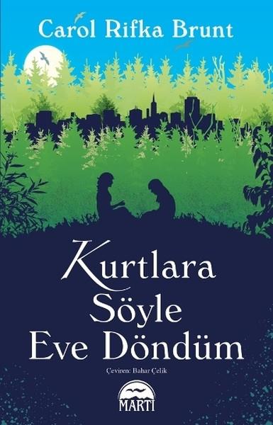 Carol Rifka BruntAşk Kitapları & Aşk RomanlarıKurtlara Söyle Eve Döndüm