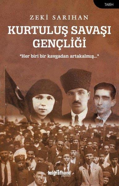 Zeki SarıhanOsmanli TarihiKurtuluş Savaşı Gençliği