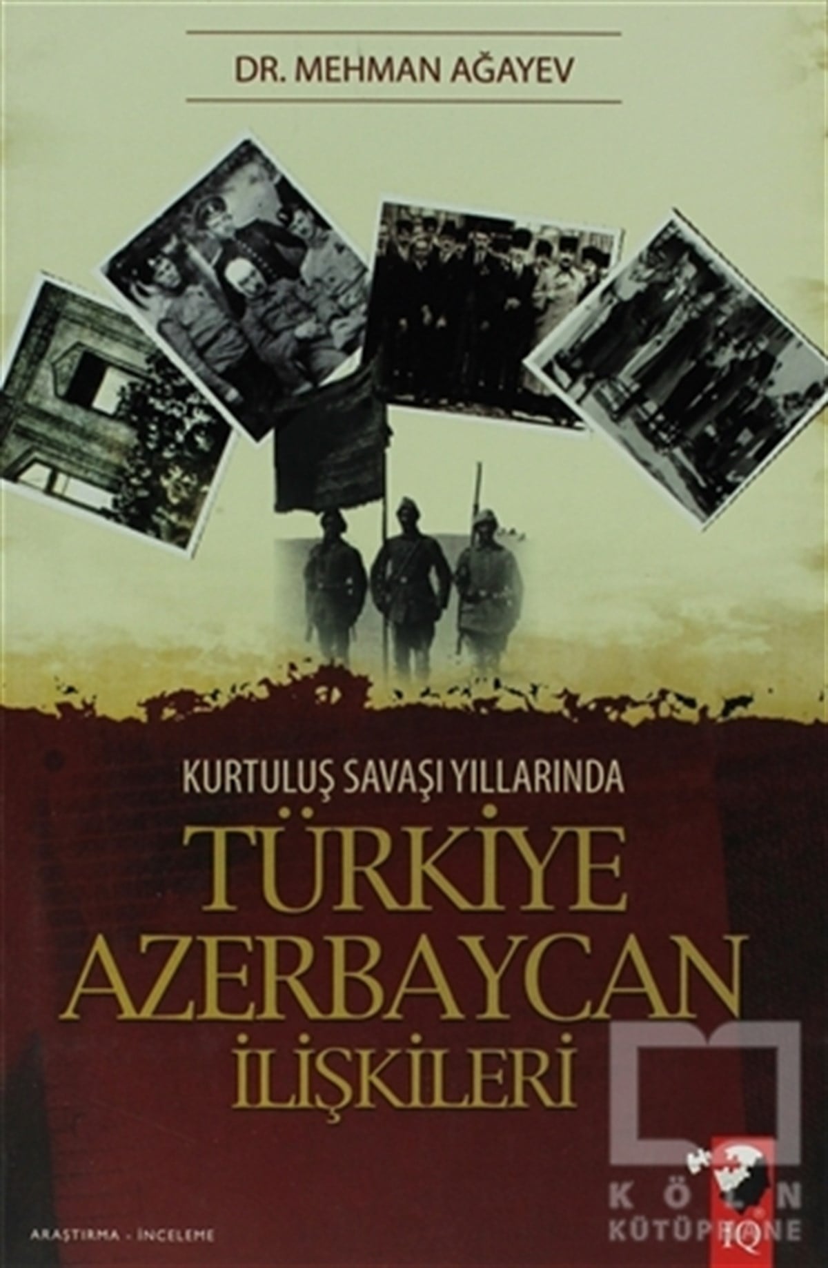 Mehmet AğayevAraştırma - İncelemeKurtuluş Savaşı Yıllarında Türkiye Azerbaycan İlişkileri