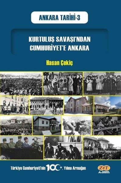 Hasan ÇekiçTürkiye ve Cumhuriyet Tarihi KitaplarıKurtuluş Savaşı'ndan Cumhuriyet'e Ankara - Ankara Tarihi - 3
