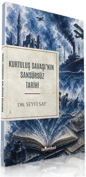 Seyfi SayTürkiye ve Cumhuriyet Tarihi KitaplarıKurtuluş Savaşı'nın Sansürsüz Tarihi