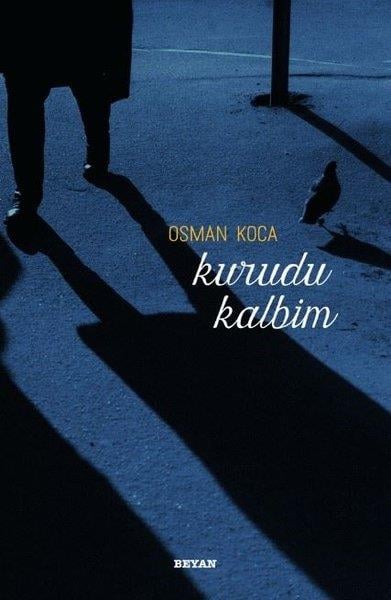 Osman KocaHikaye (Öykü) KitaplarıKurudu Kalbim