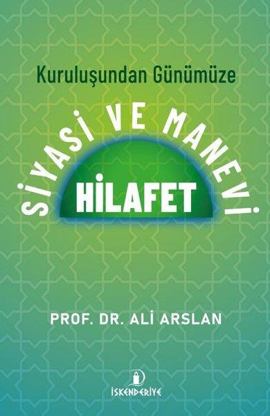 Ali ArslanOsmanli TarihiKuruluşundan Günümüze Siyasi ve Manevi Hilafet