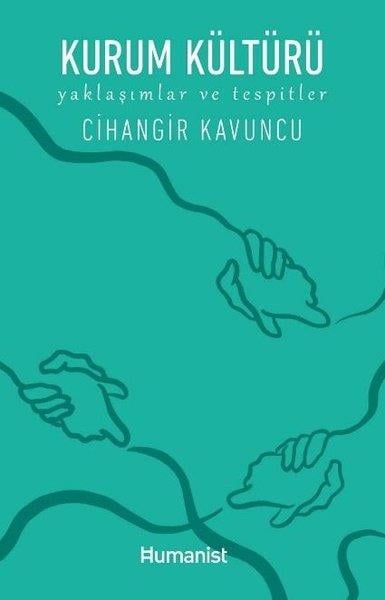 Cihangir KavuncuYönetim / İş Geliştirme / KaliteKurum Kültürü - Yaklaşımlar ve Tespitler