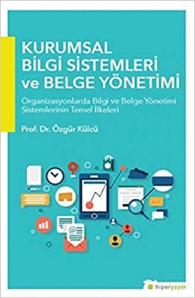 Özgür KülcüEğitimKurumsal Bilgi Sistemleri ve Belge Yönetimi
