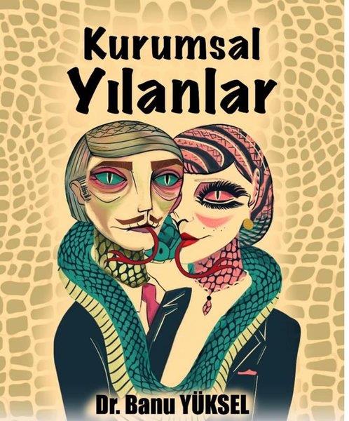 Banu YükselKişisel Gelişim KitaplarıKurumsal Yılanlar