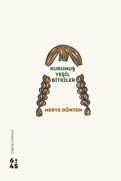 Merve GöntemTürkiye RomanKurumuş Yeşil Bitkiler