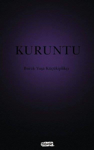 Burak Yuşa KüçükiplikçiTürk ŞiiriKuruntu