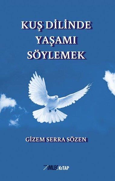 Gizem Serra SözenTürk ŞiiriKuş Dilinde Yaşamı Söylemek