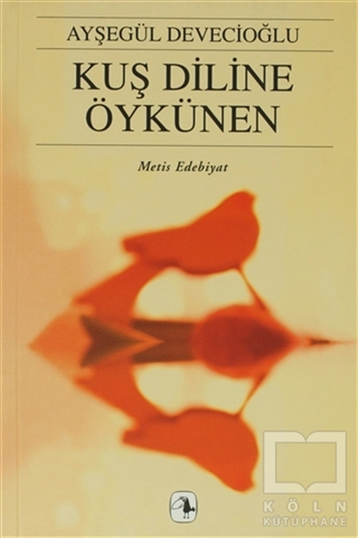 Ayşegül DevecioğluTürk EdebiyatıKuş Diline Öykünen
