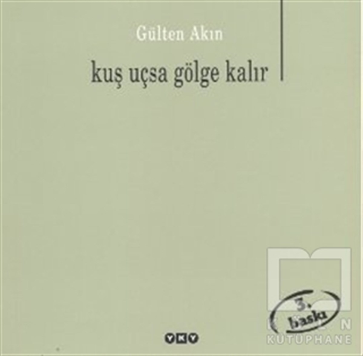 Kuş Uçsa Gölge Kalır