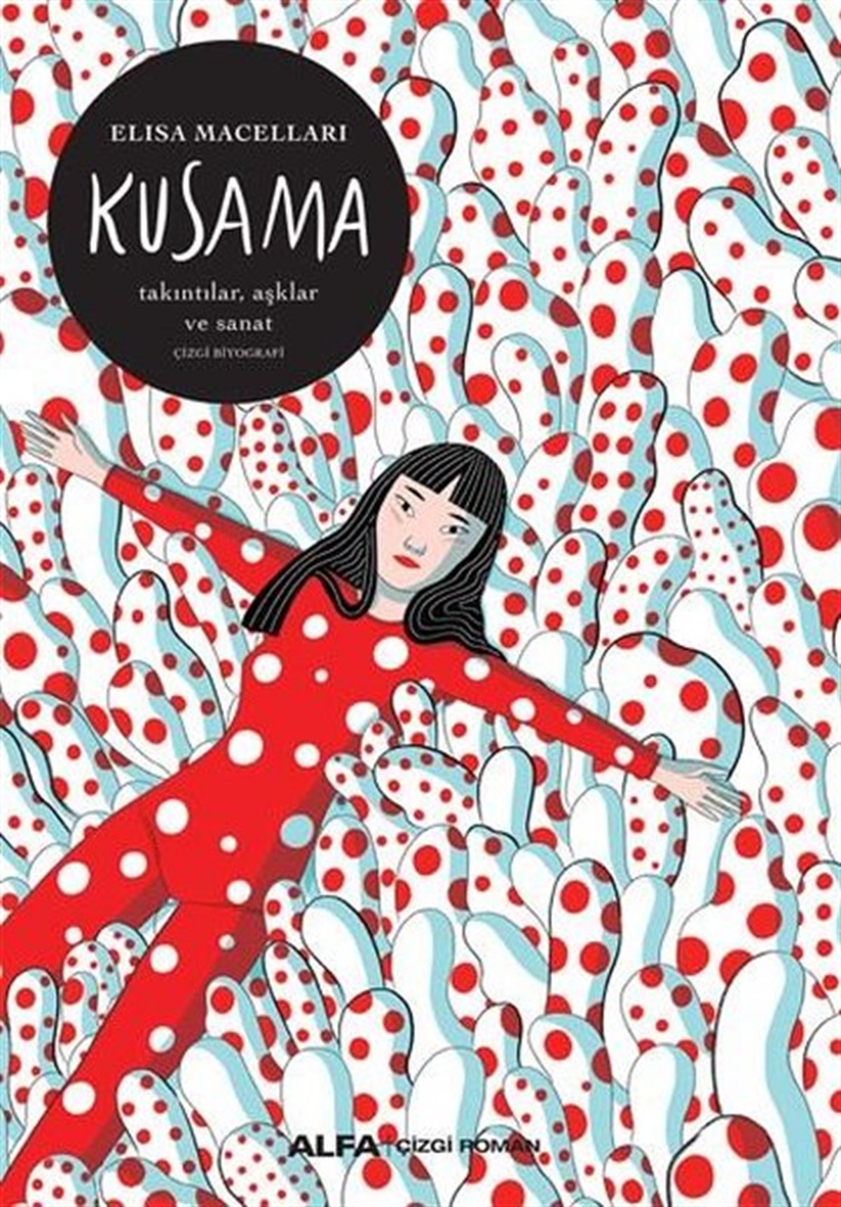 KolektifÇizgi RomanlarKusama: Takıntılar Aşklar ve Sanat - Elsa Maceraları