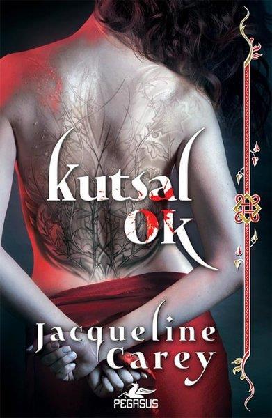 Jacqueline CareyFantastik Kitaplar & Fantastik RomanlarKushiel'in Mirası 1 - Kutsal Ok