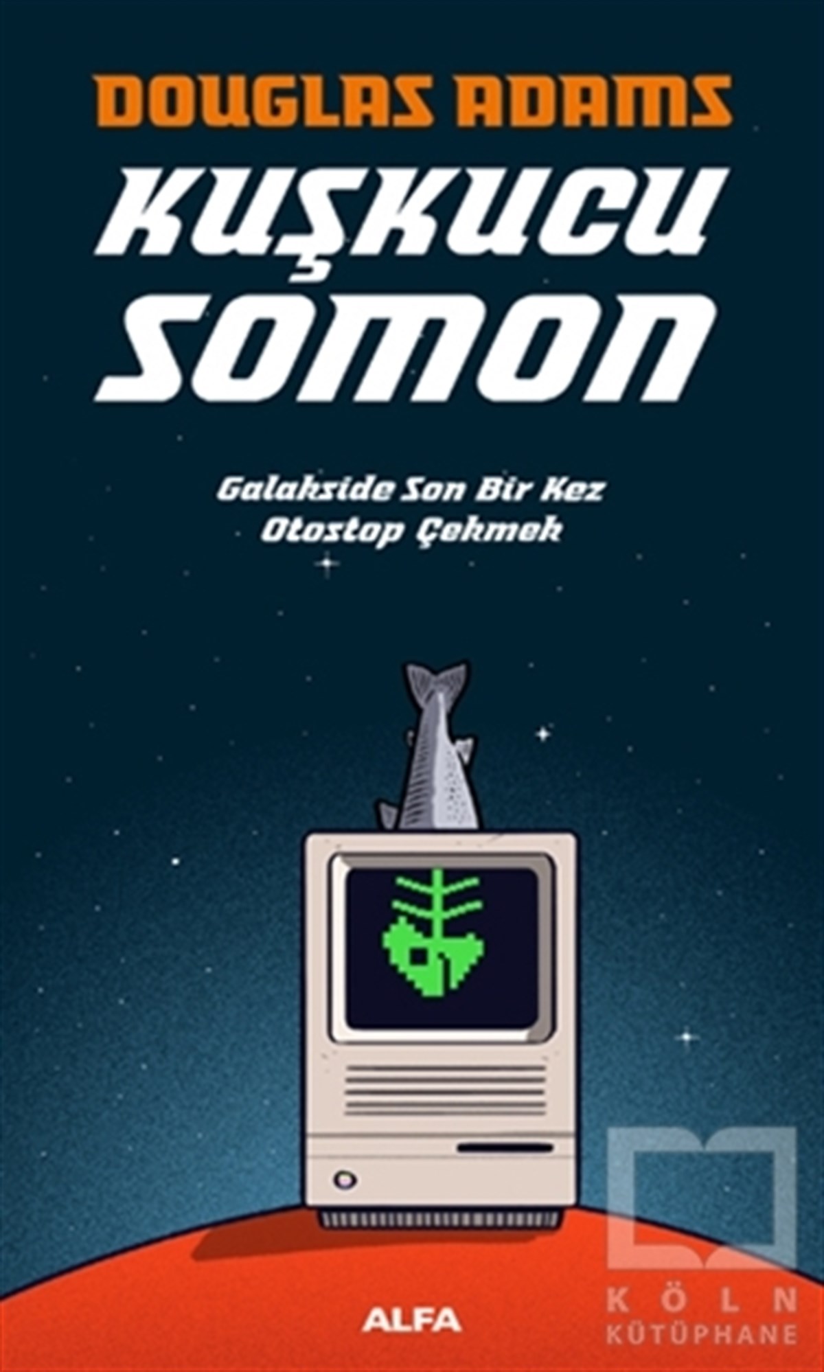 Douglas AdamsRomanKuşkucu Somon