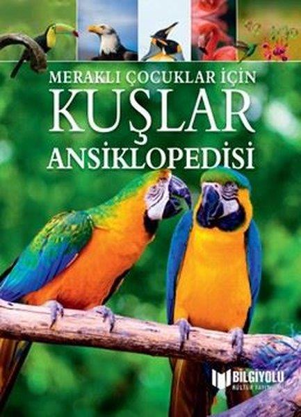 Claudia MartinÇocuk Bilim KitaplarıKuşlar Ansiklopedisi-Meraklı Çocuklar İçin