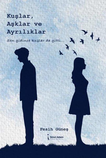 Fesih GüneşTürk ŞiiriKuşlar, Aşklar ve Ayrılıklar