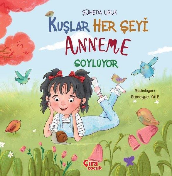 Şüheda UrukEgitim Etkinlik KitaplariKuşlar Her Şeyi Anneme Söylüyor