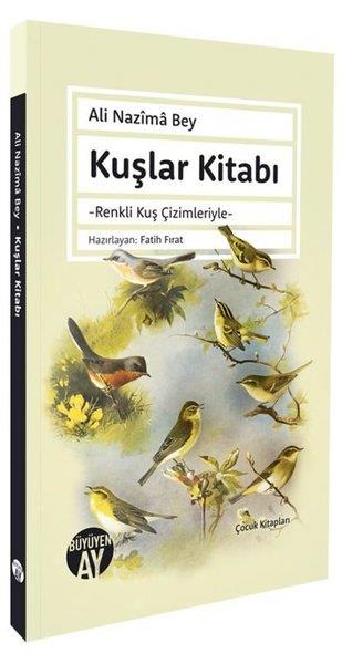 Ali Nazima BeyÇocuk Gençlik RomanlarıKuşlar Kitabı - Renkli Kuş Çizimleriyle