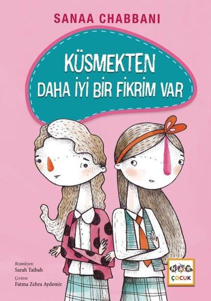 Sanaa ChabbaniEgitim Etkinlik KitaplariKüsmekten Daha İyi Bir Fikrim Var