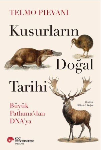 Telmo PievaniPopüler Bilim KitaplarıKusurlarını Doğal Tarihi - Büyük Patlama'dan DNA'ya