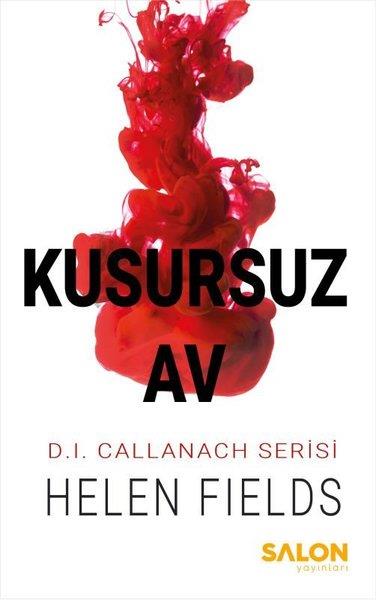 Helen FieldsKrimisKusursuz Av - D. I. Callanach Serisi 2. Kitap