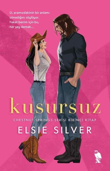 Elsie SilverDünya RomanKusursuz - Chestnut Springs Serisi - Birinci Kitap