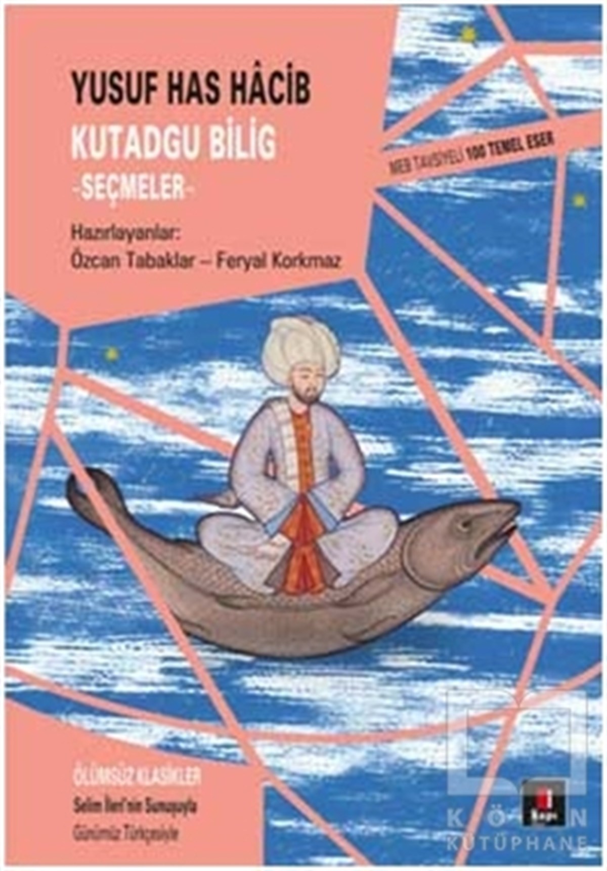 Kutadgu Bilig - Seçmeler