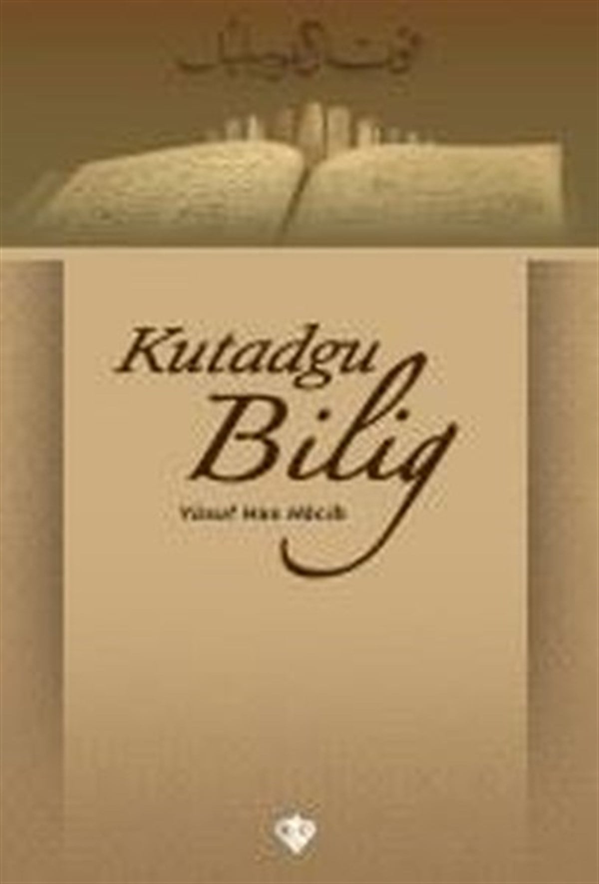 Yusuf Has HacibTürk KlasikKutadgu Bilig