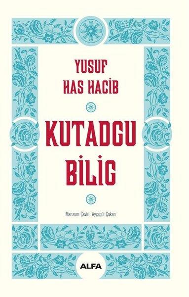 Yusuf Has HacibTürk KlasikleriKutadgu Bilig
