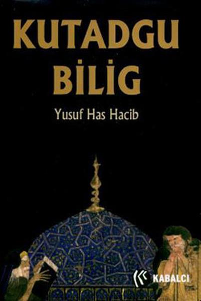 Yusuf Has HacipTürk KlasikKutadgu Bilig