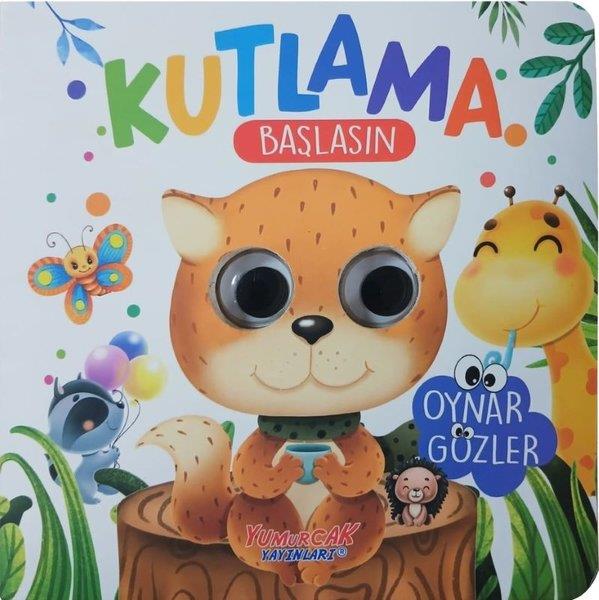 KolektifEgitim Etkinlik KitaplariKutlama Başlasın - Oynar Gözler