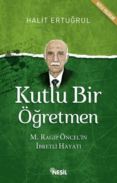 Ekrem AltıntepeMemoiren & Brief & TagebuchKutlu Bir Öğretmen