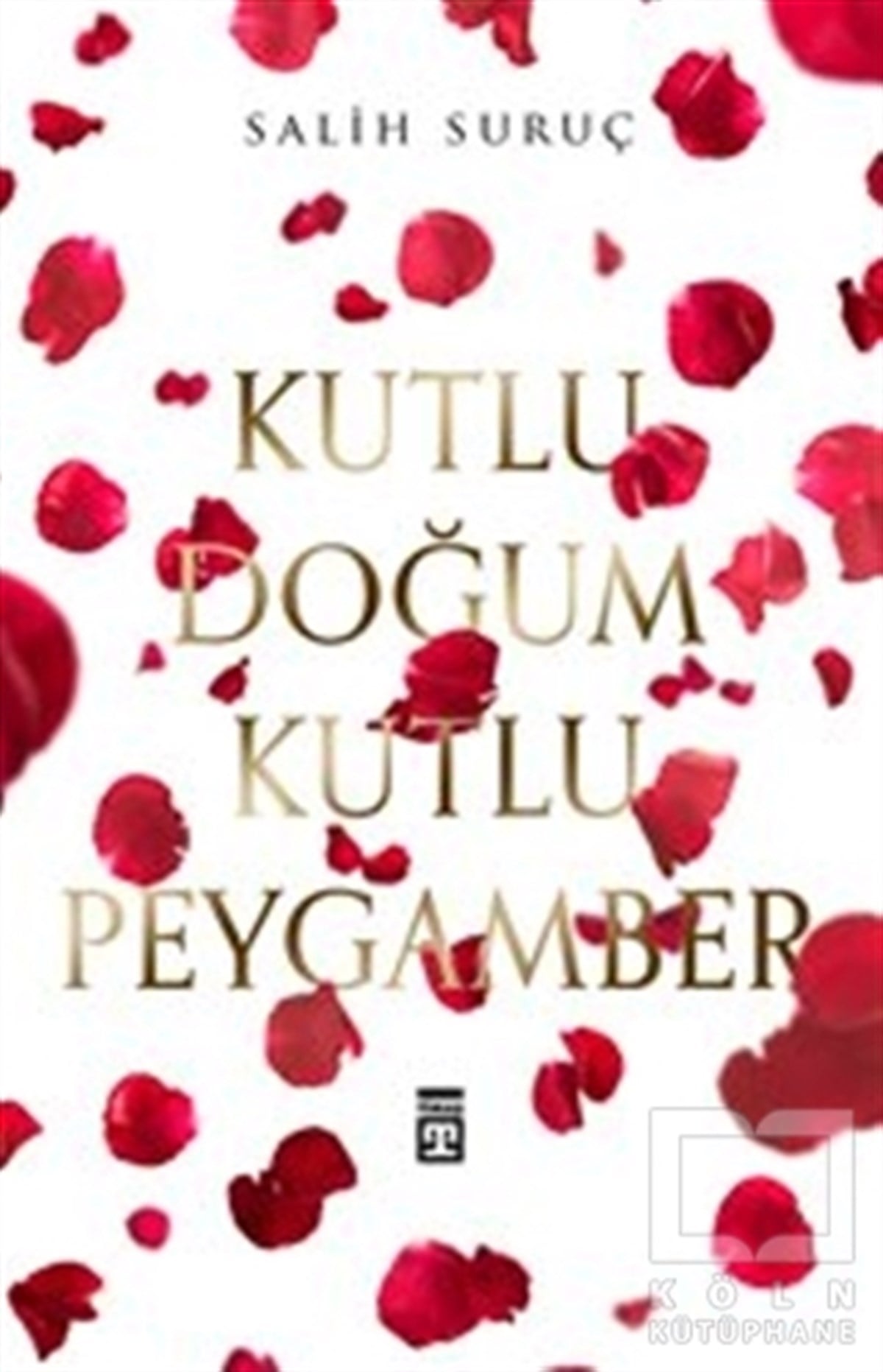 Salih SuruçEdebiyat - RomanKutlu Doğum Kutlu Peygamber