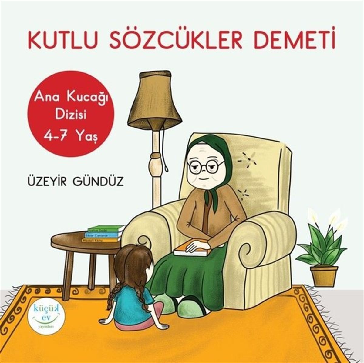 Üzeyir GündüzEgitim Etkinlik KitaplariKutlu Sözcükler Demeti