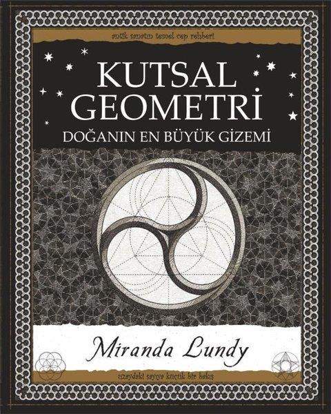 Miranda LundyPopüler Bilim KitaplarıKutsal Geometri - Doğanın En Büyük Gizemi